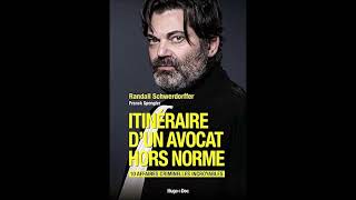 Maître Randall Schwerdorffer, avocat, auteur du livre Itinéraire d'un avocat  hors norme”: Émile Tous les moyens ont été mis - 26/10