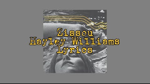 Zissou | Hayley Williams | Lyrics