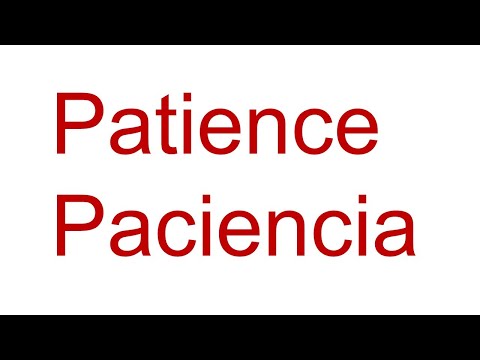 Patience/Paciencia