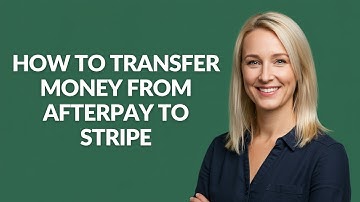 HOW TO TRANSFER MONEY FROM AFTERPAY TO STRIPE - Julia