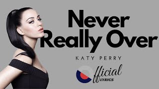 Katy Perry - Never Really Over (Official lyrics)