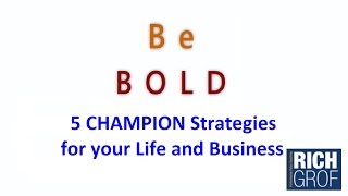 Be Bold - 5 Strategies For Your Life And Business Motivational Speech For Success In Business