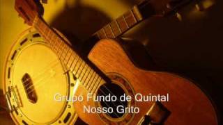 Video thumbnail of "Grupo Fundo de Quintal - Nosso Grito"