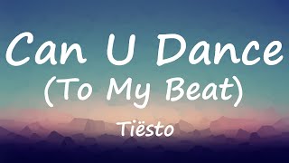 Tiësto - Can You Dance (To My Beat) (Lyrics Video)