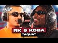 RK feat. Koba LaD - Aqua #PlanèteRap