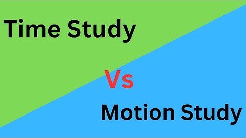 Time and Motion Study: Improve Processes and Increase Efficiency