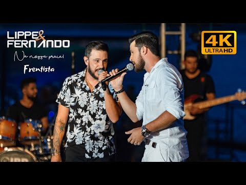 FRENTISTA - LIPPE & FERNANDO - DVD Na Nossa Praia - versão 4K