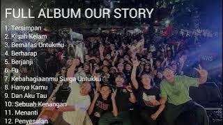 Full Album Our Story|Terbaik|Tersimpan