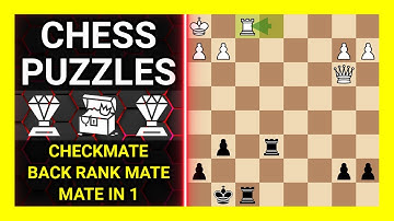 Chess Puzzles to Practice. Themes: Checkmate, Back rank mate, Mate in 1. Learn Chess