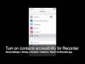 Recorder - Turn On Contacts Accessibility