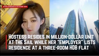 Hostess lives in luxury at The Sail while her 'employer' lists residence at a three-room HDB flat