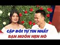 Quyền Linh BÓ TAY Trước Cặp Đôi TỰ TIN NHẤT Lịch Sử Chương Trình HẸN HÒ Tự Tin KHÔNG KHUYẾT ĐIỂM