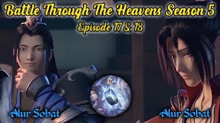 Battle Through The Heavens Season 5 Episode 17 & 18 Sub Indo || Versi Novel