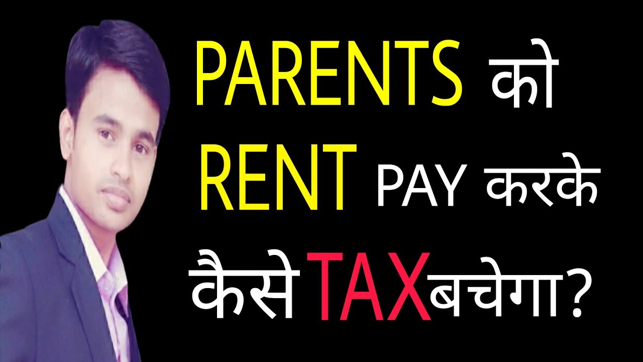 deduction-of-rent-paid-to-parents-hra-deduction-and-section-80gg-of