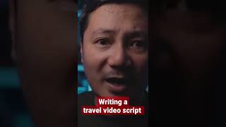 Writing a travel video script #travel #artofstorytelling