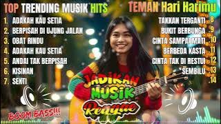 TOP PLAYLIST  TRENDING MUSIK REGGAE  HITS - TEMANI HARI - HARIMU- TEMANI WAKTU SANTAIMU