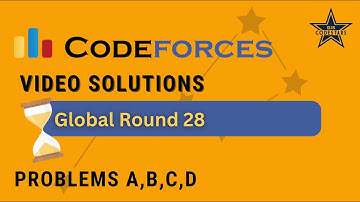 Codeforces Global Round 28 Post Contest Discussion (A - D) By Jenil Shah