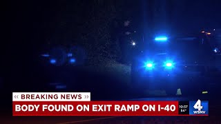 Death investigation underway after woman’s body found on I-40 East exit ramp