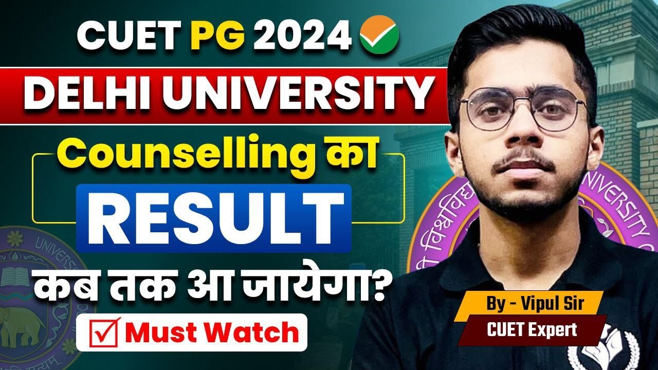 CUET PG 2024 DU Counselling Result ? CUET PG 2024 Delhi University