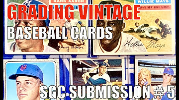 Grading Vintage Baseball Cards - SGC Submission #5 - 56 Mays & Aaron!