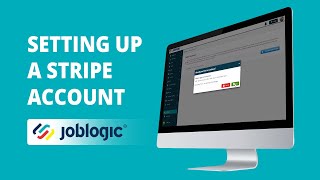 How-To Guide | Setting Up a Stripe Account | Joblogic®