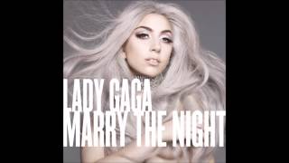 Lady Gaga - Marry The Night Alternativeextended Version