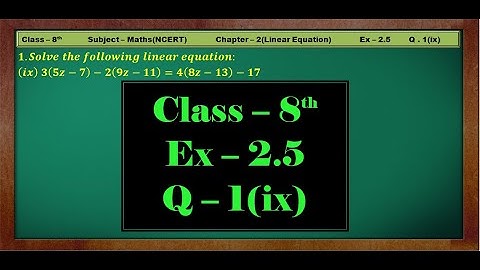 Ex 2.5 Q 1 | Class 8th Maths | Chapter 2 (Linear Equation In One Variable) | Maths With GREEN Board