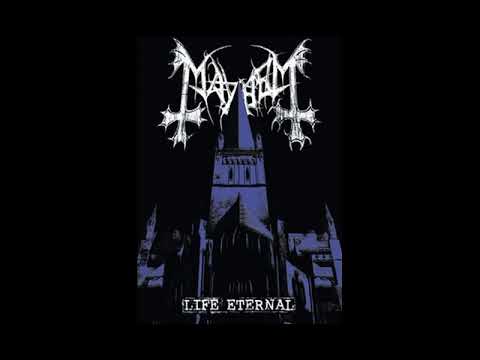 Mayhem- Life Eternal (Ep 2008)