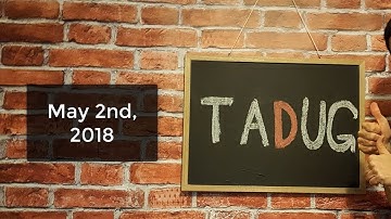 May/2018 TADUG Meeting - Structured Content in DNN, What & Why It Is Useful