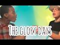 The Glory Days (First Look)