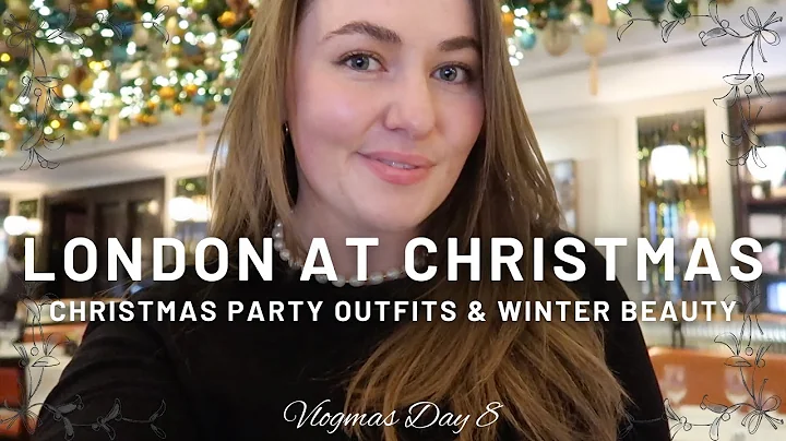LONDON AT CHRISTMAS, CHRISTMAS PARTY OUTFITS & NEW WINTER BEAUTY - PetiteElliee Vlogmas