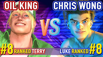 SF6 ▰ OIL KING (#8 Ranked Terry) vs CHRIS WONG (#8 Ranked Luke) ▰ High Level Gameplay