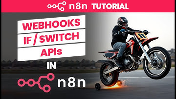 n8n Tutorial #4: Understanding Webhooks, If / Switch and API call Nodes