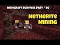 Minecraft Survival Part - 80|Netherite Mining||#minecraft #gaming #gameplay 