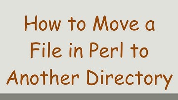 How to Move a File in Perl to Another Directory
