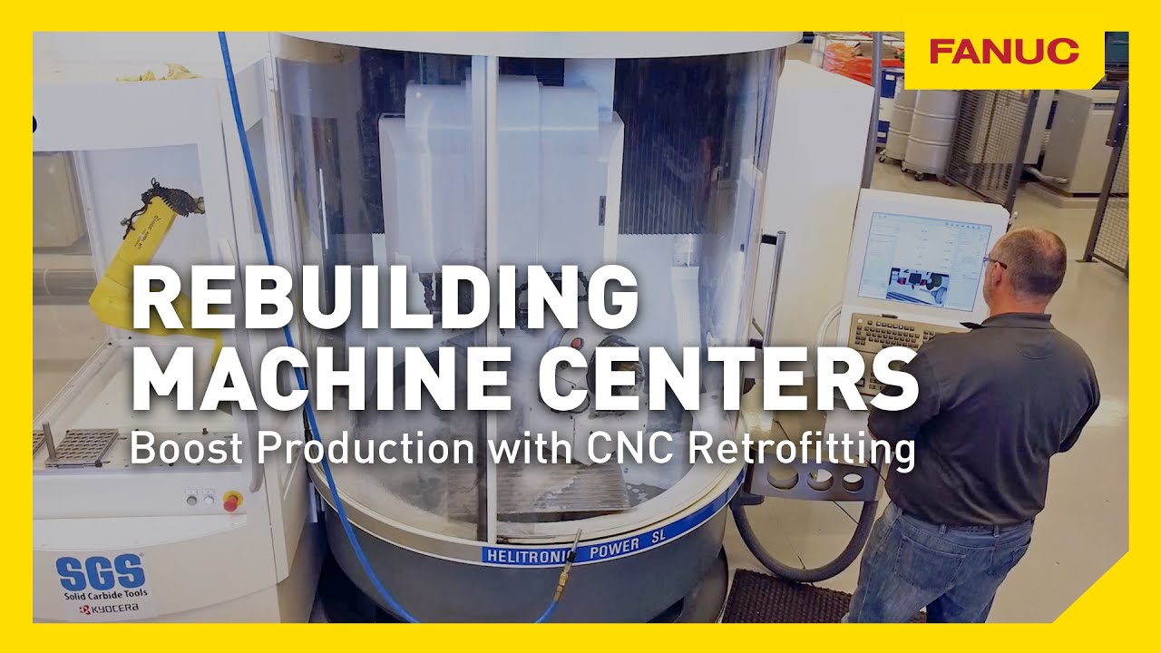 New CNC System and Robot on Retrofitted Machine Boosts Production for ...