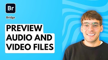 How to Preview Audio and Video Files in Adobe Bridge [2025 Guide]