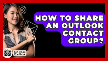 How To Share An Outlook Contact Group? - TheEmailToolbox.com