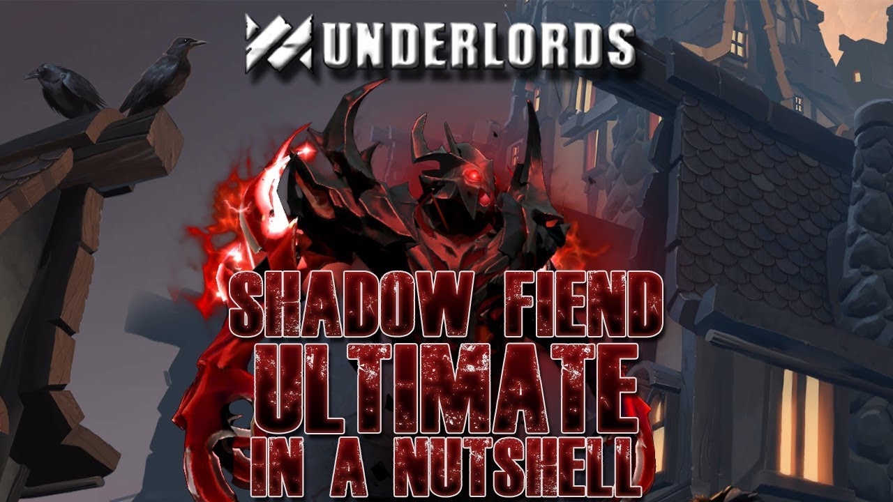 Shadow Fiend In A Nutshell Dota Underlords Indonesia Youtube