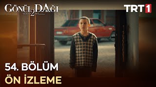 Gönül Dağı 54. Bölüm Ön İzleme