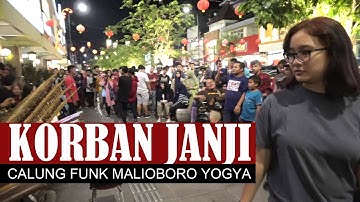SAMPAI KE HATI !! KORBAN JANJI | CALUNG FUNK MALIOBORO YOGYAKARTA