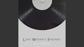 Love Without Feelings