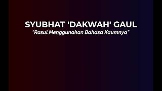 Download lagu Syubhat Dakwah Gaul 'Rasul Menggunakan Bahasa Kaumnya' - Ustadz Sofyan Chalid bin Idham Ruray, Lc