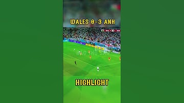 Highlights XỨ WALES vs ANH 0-3