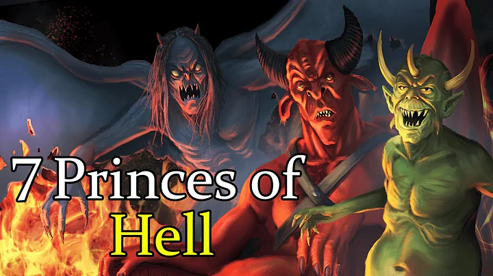 Unveiling the Seven Princes of Hell