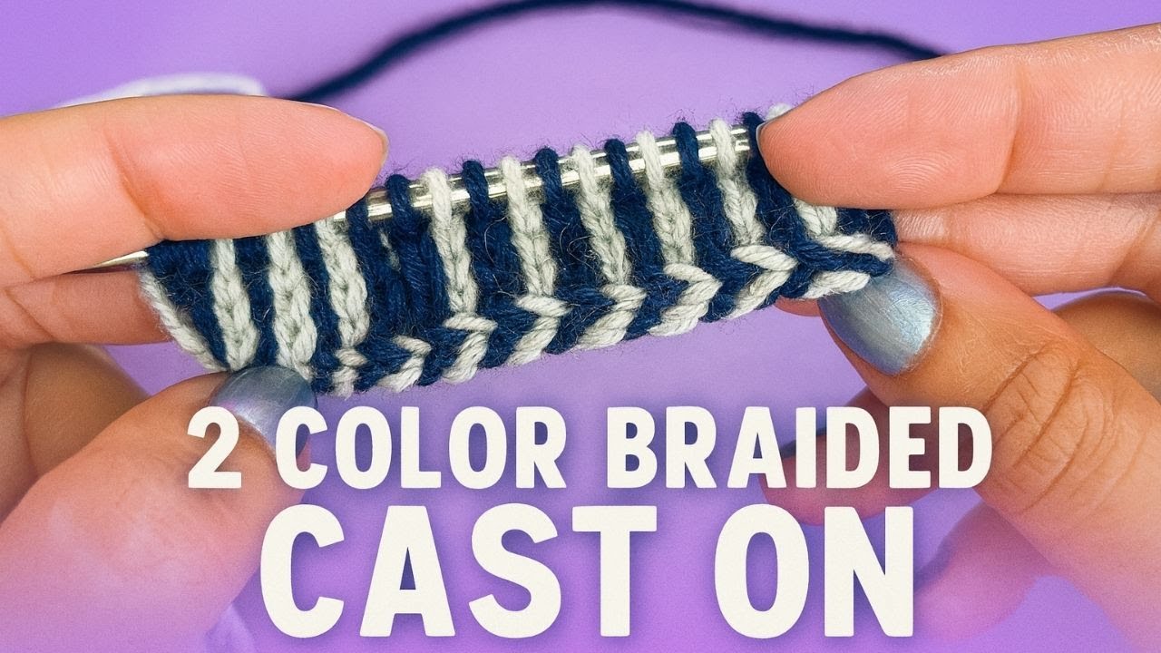 How to Knit a Two-Color Braided Cast-On | Step-by-Step Tutorial - YouTube