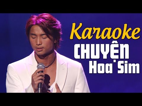 Chuyện Hoa Sim Karaoke - [KARAOKE] CHUYỆN HOA SIM - ĐAN NGUYÊN