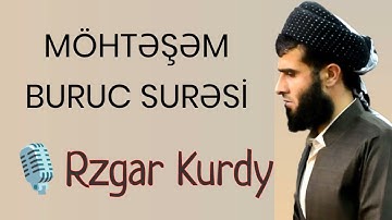 Rzgar Kurdi Buruc Surəsi رزكار محمد الكردي سورة البروج