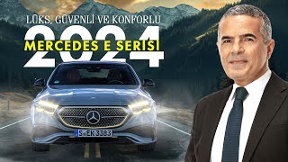 Mercedes E Serisi 2024 | Konfor ve Güvenlikte Lüks Sınıfın Yıldızı