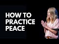 Practice peace may 12 2024